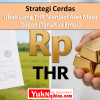Strategi Cerdas: Ubah Uang THR Menjadi Aset Masa Depan (Tanah vs Emas)