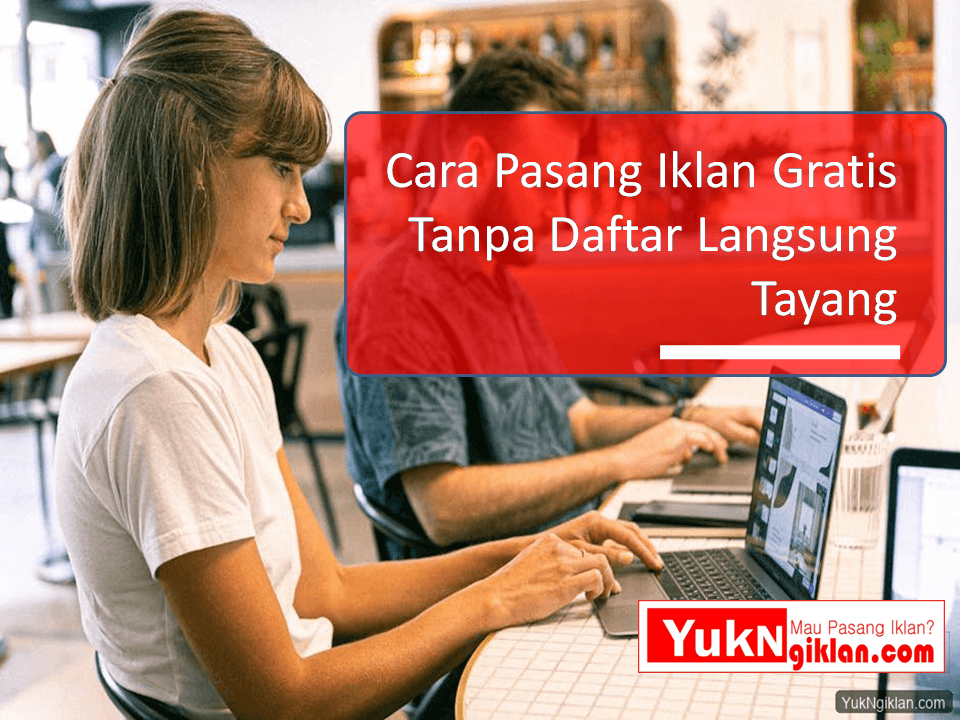 cara pasang iklan gratis tanpa daftar langsung tayang