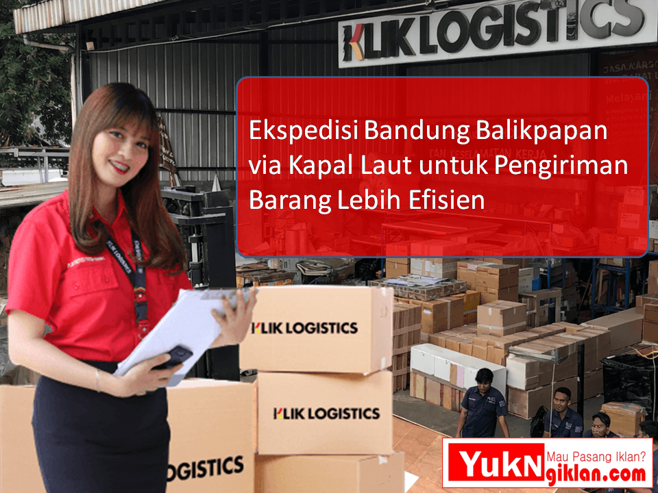 Ekspedisi Bandung Balikpapan via Kapal Laut untuk Pengiriman Barang Lebih Efisien