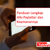 Panduan Lengkap Allo Paylatter dan Keamanannya